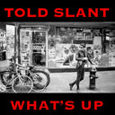 Pre-Order: Told Slant - What's Up [LP]
