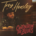 Pre-Order: Trey Hensley - Can't Outrun The Blues [LP]