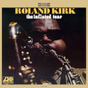 Pre-Order: Roland Kirk - Inflated Tear [180 Gram] [Reissue]