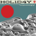 Pre-Order: HOL1D4Y - Topology [CD]