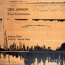 Pre-Order: Qba Janicki - Bionic Environments [CD]