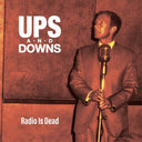 Pre-Order: Ups & Downs - Radio Is Dead [CD]