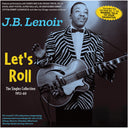 Pre-Order: Lenoir, J.B. - Let's Roll: The Singles Collection 1952-60 [CD]