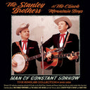 Pre-Order: Stanley Brothers & the Clinch Mountain Boys - Man Of Constant Sorrow: The Singles Collection 1946-1958 [CD]