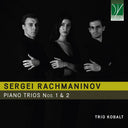 Pre-Order: Trio Kobalt - Rachmaninov: Piano Trios Nos. 1 & 2 [CD]
