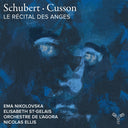 Pre-Order: Orchestre De L'agora & Nicolas Ellis - Schubert Cusson: Le Recital Des Anges [CD]