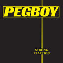 Pre-Order: Pegboy - Strong Reaction - Yellow [Colored Vinyl] (Ylw)