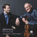 Pre-Order: Mark Kaplan - Brahms: The Violin Sonatas [LP]
