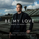 Pre-Order: Stephen Costello - Be My Love [CD]