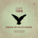 Pre-Order: Eduard Tubin: Requiem For Fallen Soldiers [CD]