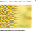 Pre-Order: Prokofiev Villa-Lobos & Poulenc [CD]