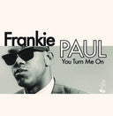 Paul, Frankie - You Turn Me On [CD]