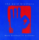 Wave Goodbye To Grandma [CD]