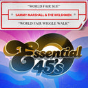 Sammy Marshall  & The Welshmen - World Fair Sue / World Fair Wiggle Walk (Mod) [CD]