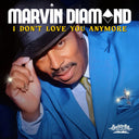 Marvin Diamond - Don't Love You Anymore (Mod) [CD]