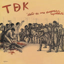 Pre-Order: Tdk - Esto Es Una Empresa Capitalista [LP]