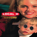 Pre-Order: Local H - As Good As Dead 30th Anniversary Edition [Reissue]