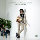 Pre-Order: Tiago Lageira - Every Petal Tells A Story [CD]