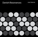 Pre-Order: Jose Valente - Danish Resonances [CD]