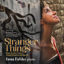 Pre-Order: Inna Faliks - Stranger Things - Pno Works From A Young Refugee's [CD]