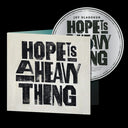 Pre-Order: Hope Is A Heavy Thing [CD]