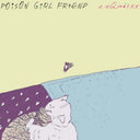 Pre-Order: POiSON GiRL FRiEND - Poison Girl Friends [LP]