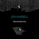 Pre-Order: Jon Hassell - Pentimento Trilogy (Box) [CD]