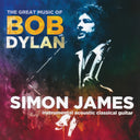 Simon James - Great Music Of Bob Dylan - Instrumental Classic [CD]