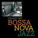 Fogueira Tres - Bossa Jazz (Mod) [CD]