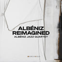 Pre-Order: Albeniz Jazz Quartet - Albeniz Reimagined (Live At The Fundacion Juan [CD]