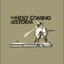 Pre-Order: Holy Coming Storm [Reissue]