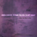 Loren Connors  / Sharp,Elliott / Vallera,Michael - When The Moon Is New [LP]