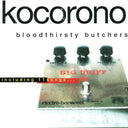 Pre-Order: Bloodthirsty Butchers - Kocorono Kanzenban [180 Gram] [Remastered] [Reissue]
