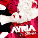 Pre-Order: Ayria - 13 Stitches [CD]