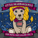 Jammy Jams - Little Headbangers 6: Hair Metal Goes Lullaby 3 [CD]