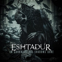 Pre-Order: Eshtadur - In Darkness All Shadows Gone [CD]
