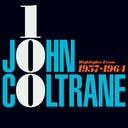 Pre-Order: John Coltrane - John Coltrane 100: Highlights From 1957-1964 [Digipak]