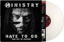 Pre-Order: Ministry - Hate To Go - Take Out Or Delivery [White]
