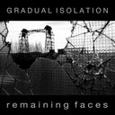 Pre-Order: Gradual Isolation - Remaining Faces [LP]