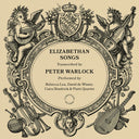 Pre-Order: Rebecca Lea - Peter Warlock: Elizabethan Songs [CD]