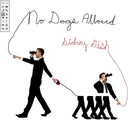 PRE-ORDER: No Dogs Allowed [Colored Vinyl]