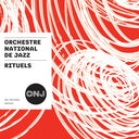 Pre-Order: Orchestre National De Jazz - Rituels [CD]