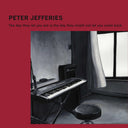Peter Jefferies - Day They Let You Out Is The Day They Might Not Let [LP]
