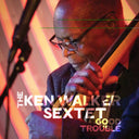 Pre-Order: Ken Walker - Good Trouble [CD]