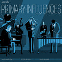 Pre-Order: Primary Influences - Primary Influences [CD]