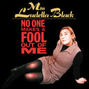 Pre-Order: Miss Black  Ludella - No One Makes A Fool Out Of Me [CD]