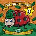 Pre-Order: Jammy Jams - Pop Goes Lullaby 9 [CD]