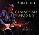 Pre-Order: Scott Ellison - Gimme My Money [CD]