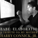 Pre-Order: Connick Harry Jr - Babe: Elaboratio A Tribute To My Mother (Gate) [LP]