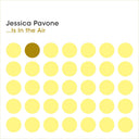 Pre-Order: Jessica Pavone - Is In The Air [CD]